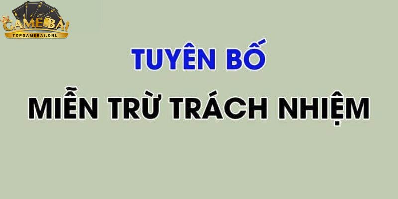 Miễn trừ trách nhiệm - Vấn đề cần biết tại game bài đổi thưởng 3 mien-tru-trach-nhiem-3